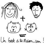 un-geek-a-la-maison